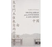 100 palabras para entender a los chinos (LINGUISTICA Y TEORIA LITERARIA)