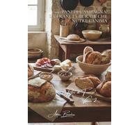 100 pani di campagna: la Francia rurale che nutre l'anima: Lievito madre, farine antiche, l'arte del pane che si conserva per giorni. (Serie ... - Sottoserie "Pani di Francia" (8 volumi))