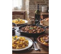 100 pappardelle generosos: las cintas anchas que lo cambian todo: Ragú francés, caza, setas... Francia en formato XXL (SERIE PASTA (30 libros) - Subserie "Pasta Larga Express" (8 libros))