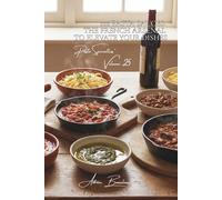 100 Pasta Sauces: The French Arsenal to Elevate Your Dishes: Tomato, Cream, Oil, Wine... Master Every Style (Sub-series "Pasta Specialties" (8 books) - "French-Style Pasta" Series (30))