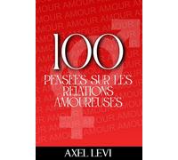 100 PENSÉES SUR LES RELATIONS AMOUREUSES