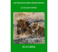 100 Perguntas Sobre Arrebatamento (ebook)