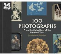100 Photographs from the Collections of the National Trust (The National Trust Collection)