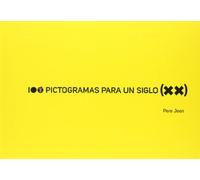 100 PICTOGRAMAS PARA UN SIGLO (XX) (Papers grisos)