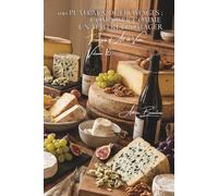 100 plateaux de fromages : composer comme un maître fromager: Sélection, accords, présentation... l'art français du plateau (SÉRIE FROMAGE (20 livres) ... "Fromages d'Art de Vivre" (5 livres))