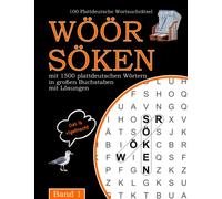 100 Plattdeutsche Wortsuchrätsel Wöör Söken: mit 1500 plattdeutschen Wörten in großen Buchstaben mit Lösungen Band 1