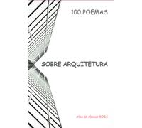 100 POEMAS - SOBRE ARQUITETURA