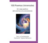 100 Poemas Universales (ES): Un viaje poético del cosmos a la consciencia