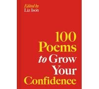 100 Poems to Grow Your Confidence: Volume 5