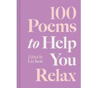 100 Poems to Help You Relax: Volume 4