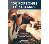 100 Popsongs für Gitarre | Gitarren-Songbook mit Texten und Akkorden | 100 Pop-, Rock- und Folk-Hits in einfachen Arrangements | Noten für Anfänger bis Fortgeschrittene | Ideal zum Gitarre lernen