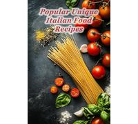 100 Popular Unique Italian Food Recipes