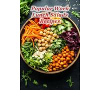 100 Popular Work Lunch Salads Recipes