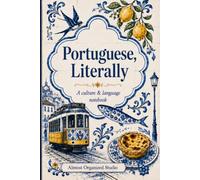 100 Portuguese Expressions for Immigrants, Expats & Language Learners: 100 Portuguese Expressions for Immigrants, Expats & Language Learners