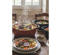 100 pot-au-feu revisités : le plat national réinventé: Traditionnel, exotique, végétalisé... quand la France bout dans la marmite (SÉRIE VIANDES ... - Sous-série "Bœuf de France" (9 livres))
