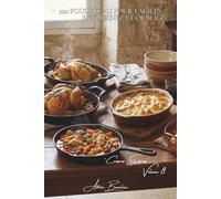 100 poulets au four faciles : enfournez et oubliez: Papillotes, gratins, rôtis... le four travaille, vous vous reposez (SÉRIE POULET (35 livres) - Sous-série "Cuissons Express" (12 livres))