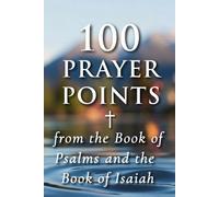 100 Powerful prayer point from the Book of Psalms and the Book of Isaiah