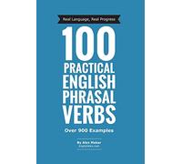 100 Practical English Phrasal Verbs (Practical English Series)