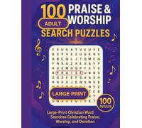 100 Praise & Worship Word Search Puzzles: Large-Print Christian Word Searches Celebrating Praise, Worship, and Devotion