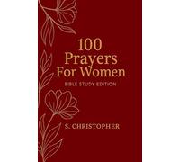 100 Prayers for Women: Bible Study Edition: 2