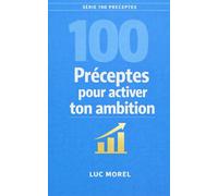 100 préceptes pour activer ton ambition: Réveille ta force dormante et passe à l’action (Résolutions 2026)