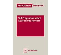100 Preguntas sobre Derecho de Familia: Respuestas Memento
