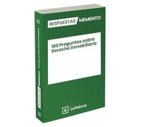 100 Preguntas sobre Derecho Inmobiliario: Respuestas Memento