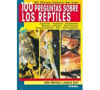 El Gran Libro De Las 100 Preguntas Sobre Los Reptiles
