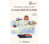 100 preguntas y respuestas sobre “La nueva Ruta de la Seda” (asiateca)