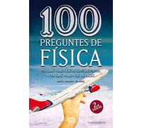 100 preguntes de física: Per què volen els avions de paper, i per què volen els de debò: 10 (De 100 en 100)