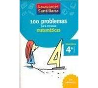 100 problemas para repasar matemáticas 4º Primaria. Vacaciones Santillana