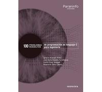 100 Problemas Resueltos De Programacion En Lenguaje C Para Ingenieria