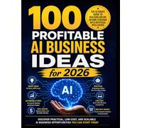 100 Profitable AI Business Ideas for 2026