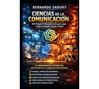 100 prompt para periodistas: Prompts Profesionales para ChatGPT, Gemini, Claude y otras IA. Investigación, Fact Checking, Redacción, SEO, Redes Sociales y Comunicación Estratégica.