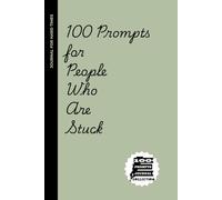 100 Prompts for People who are Stuck: A sarcastic self-help journal for overthinkers, procrastinators, and anyone tired of feeling stuck, with funny ... to kickstart your personal growth journey