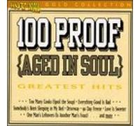 100 Proof - Aged in Soul Greatest Hits