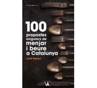 100 Propostes Singulars De Menjar I Beure A Catalunya