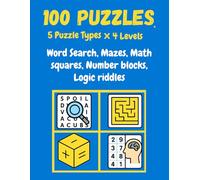 100 PUZZLES, 5 Puzzle Types X 4 Levels: 5 Puzzle Types • 4 Difficulty Levels • Fun Blue & Yellow Edition