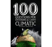 100 Qüestions Per Entendre El Canvi Climàtic: 47 (De 100 en 100)