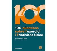 100 qüestions sobre l'exercici i l'activitat física: 86 (De 100 en 100)