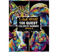 100 QUEST 1-HOUR MYSTERY MOSAIC: 100 Mystery Mosaic Color By Number with 5 Unique Shapes & 30-Color Master Palette - Relaxing 1-Hour Color by Number Challenges for Adults and Teens