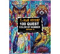100 QUEST 1-HOUR MYSTERY MOSAIC: 100 Stained Glass Style Color By Number Book in 5 Unique Shapes - Glass, Circle, Triangle, Hexagon & Rectangle | Master Color Palette Included