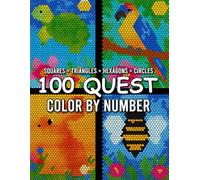 100 Quest Color by Number: Relaxing Puzzle Coloring Book Featuring Mystery Images and Large Print Fun