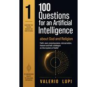 100 Questions for an Artificial Intelligence: About God and Religion