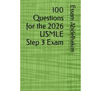 100 Questions for the 2026 USMLE Step 3 Exam (Medical Exams)