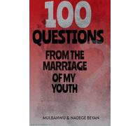 100 Questions From the Marriage of my Youth