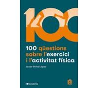 100 Questions Sobre L Exercici I L Activitat Física