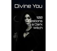 100 Questions to a Dark Witch (The Witches Coven Series)