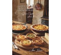 100 quiches express: Francia en 20 minutos cronometrados: Quiche lorraine, provenzal, de verduras... sin masa quebrada complicada (SERIE HUEVOS (25 libros) - Subserie "Huevos Compuestos" (10 libros))