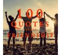100 Quotes about Friendship